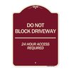 Signmission Do Not Block Driveway 24 Hour Access Required Heavy-Gauge Aluminum Sign, 24" H, BU-1824-24633 A-DES-BU-1824-24633